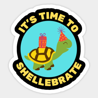 It's Time To Shellebrate | Turtle Pun Sticker